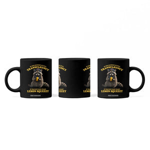 Funny Raccoon Meme Coffee Mug In The Interest Of Full Transparency It Was Not Easy Peasy Lemon Squeezy