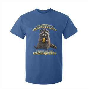 Funny Raccoon Meme T Shirt For Kid In The Interest Of Full Transparency It Was Not Easy Peasy Lemon Squeezy