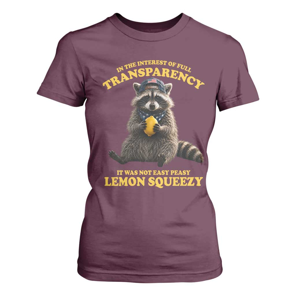 Funny Raccoon Meme T Shirt For Women In The Interest Of Full Transparency It Was Not Easy Peasy Lemon Squeezy