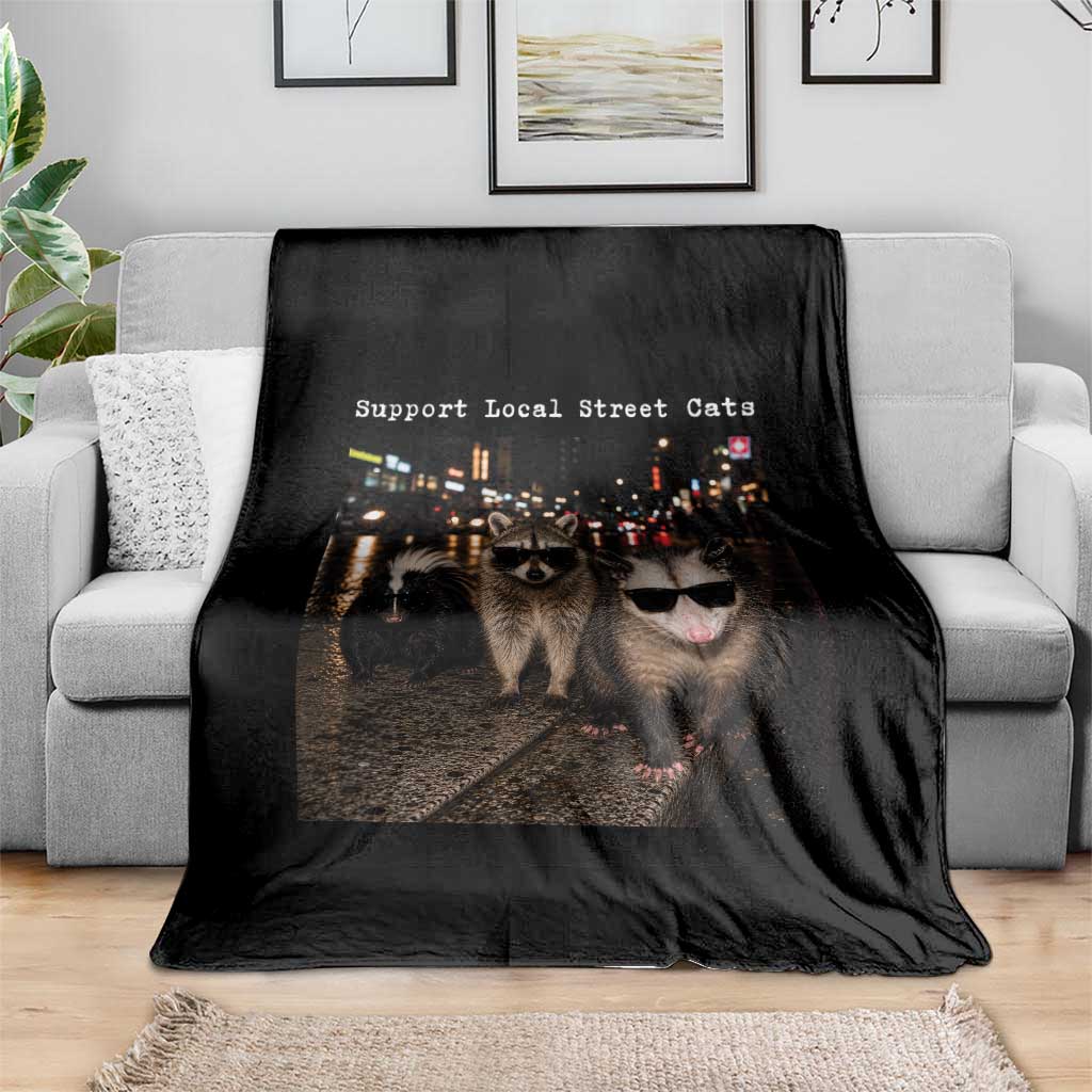 Support Local Street Cats Throw Blanket Funny Raccoon Skunk Possum Animal Meme TS10 Print Your Wear