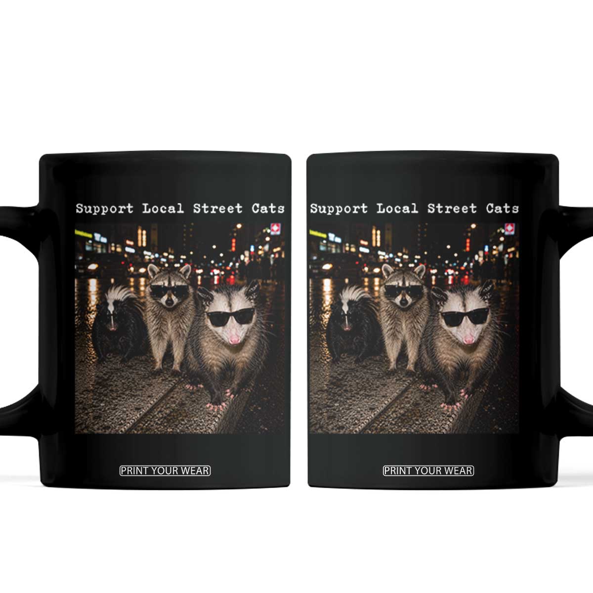 Support Local Street Cats Coffee Mug Funny Raccoon Skunk Possum Animal Meme