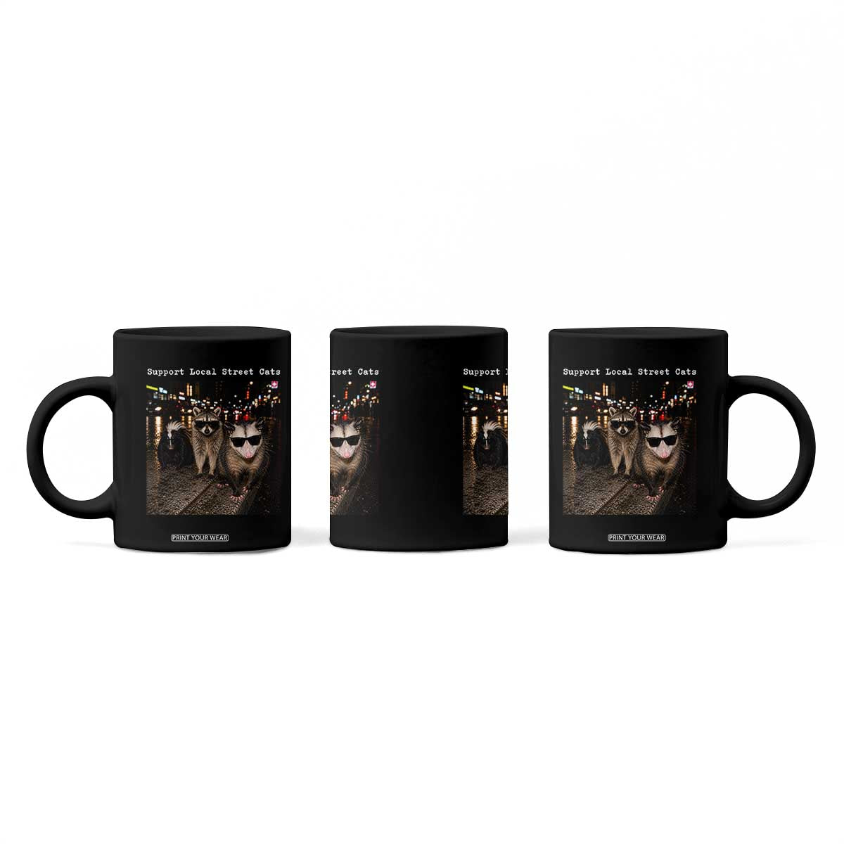 Support Local Street Cats Coffee Mug Funny Raccoon Skunk Possum Animal Meme
