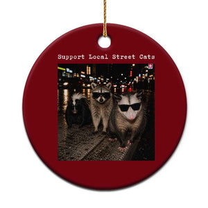Support Local Street Cats Ceramic Ornament Funny Raccoon Skunk Possum Animal Meme TS10 1pc Red Print Your Wear
