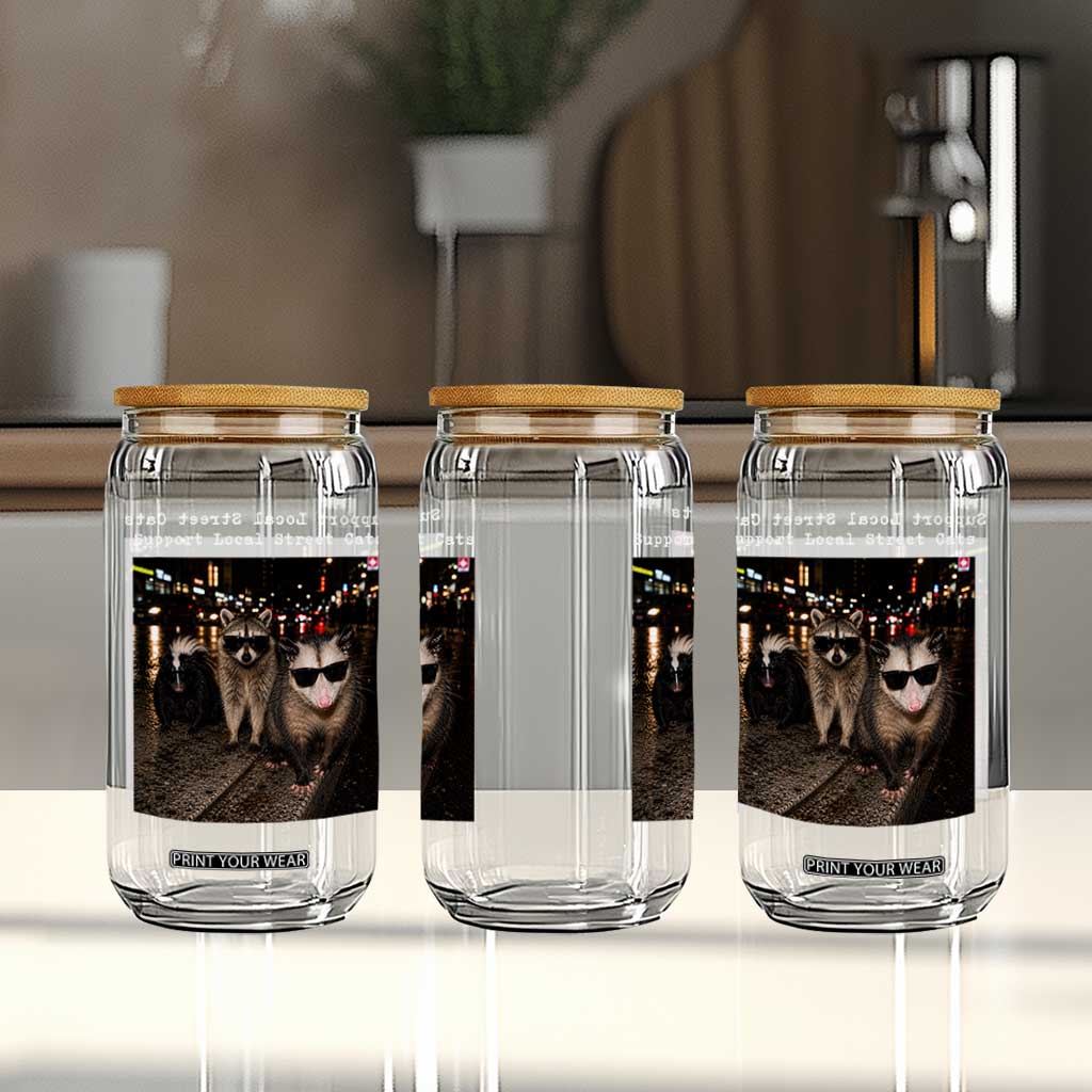 Support Local Street Cats Glass Can Funny Raccoon Skunk Possum Animal Meme