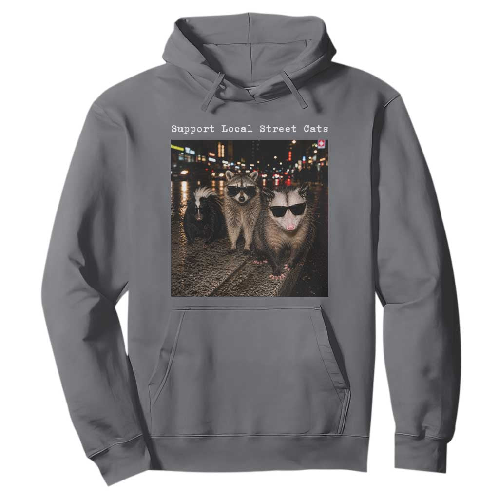 Support Local Street Cats Hoodie Funny Raccoon Skunk Possum Animal Meme