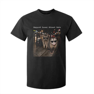 Support Local Street Cats T Shirt For Kid Funny Raccoon Skunk Possum Animal Meme