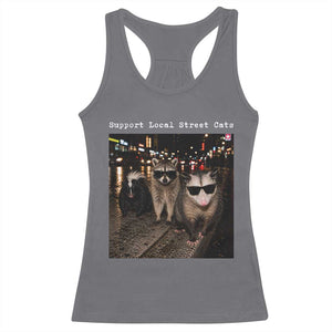 Support Local Street Cats Racerback Tank Top Funny Raccoon Skunk Possum Animal Meme