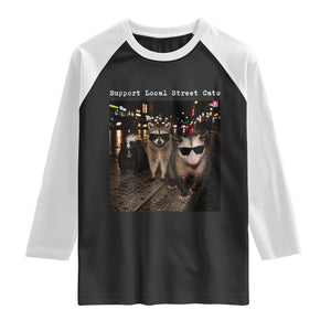 Support Local Street Cats Raglan Shirt Funny Raccoon Skunk Possum Animal Meme