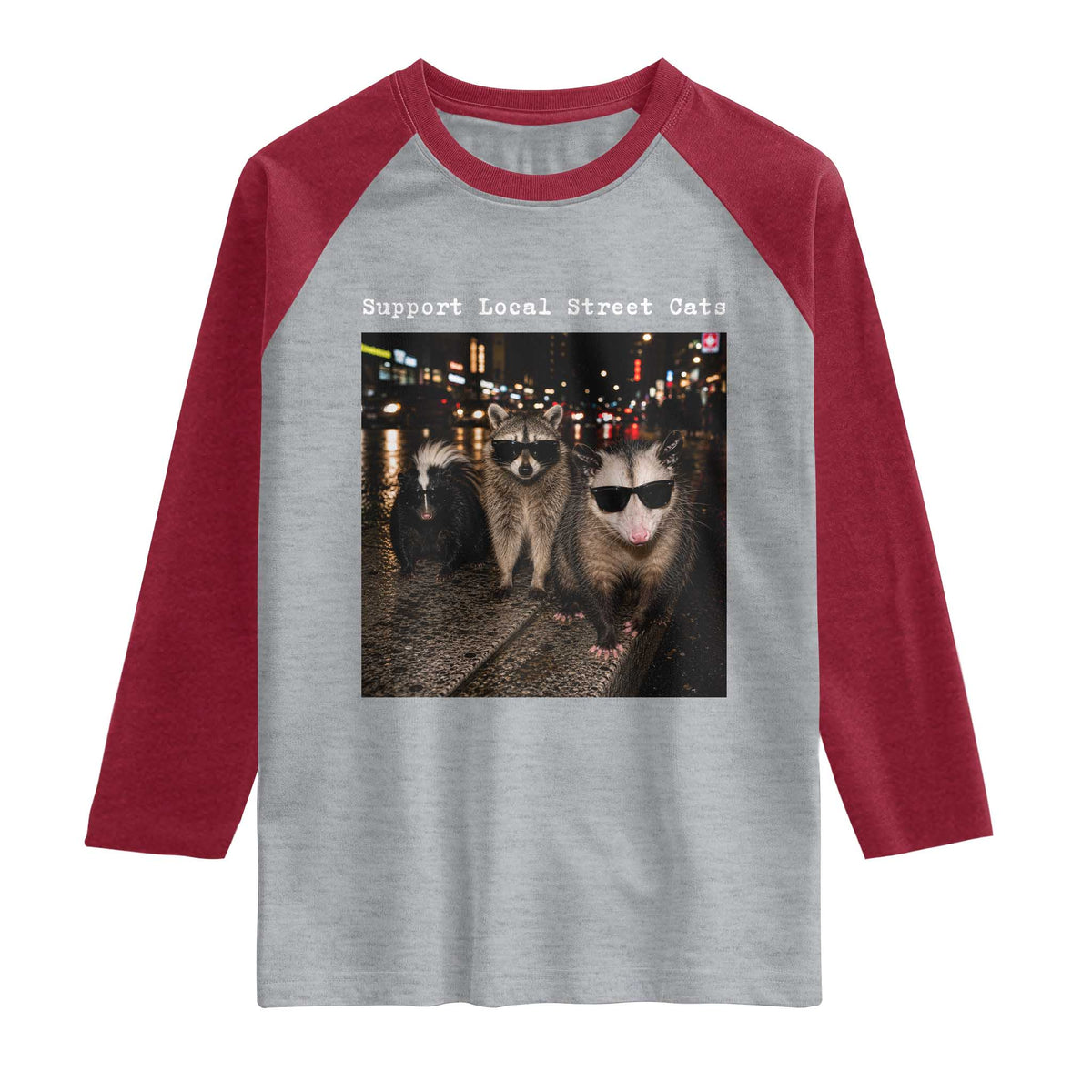 Support Local Street Cats Raglan Shirt Funny Raccoon Skunk Possum Animal Meme