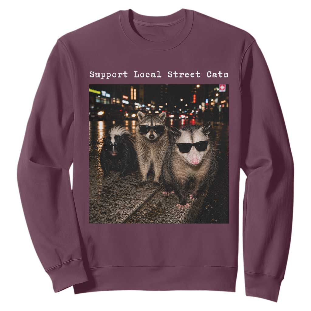 Support Local Street Cats Sweatshirt Funny Raccoon Skunk Possum Animal Meme