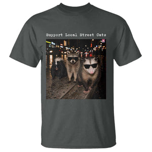 Support Local Street Cats T Shirt Funny Raccoon Skunk Possum Animal Meme
