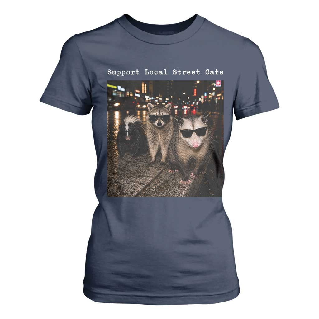 Support Local Street Cats T Shirt For Women Funny Raccoon Skunk Possum Animal Meme