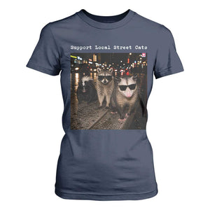 Support Local Street Cats T Shirt For Women Funny Raccoon Skunk Possum Animal Meme