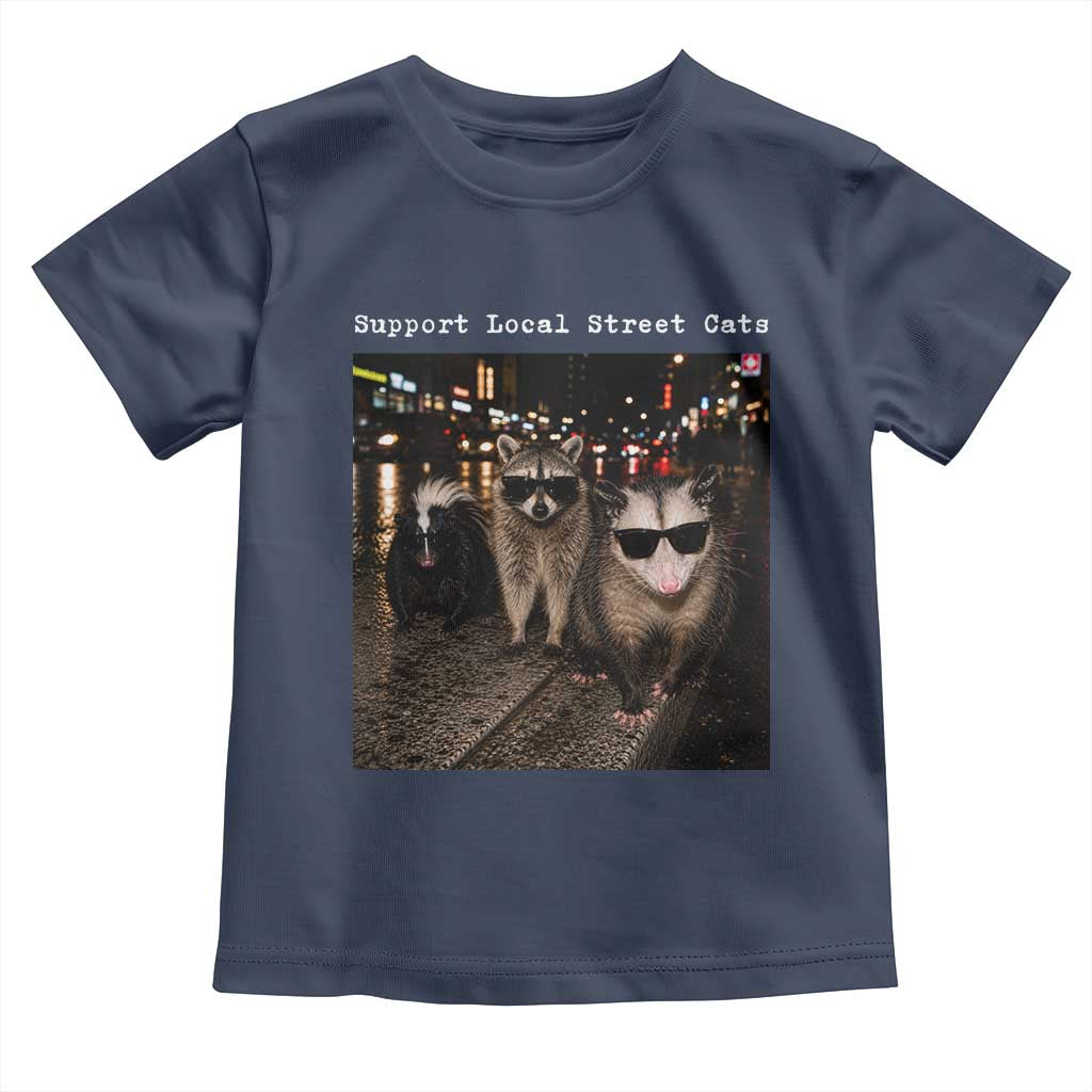 Support Local Street Cats Toddler T Shirt Funny Raccoon Skunk Possum Animal Meme