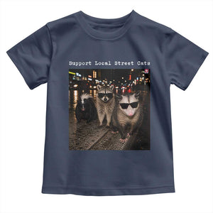 Support Local Street Cats Toddler T Shirt Funny Raccoon Skunk Possum Animal Meme