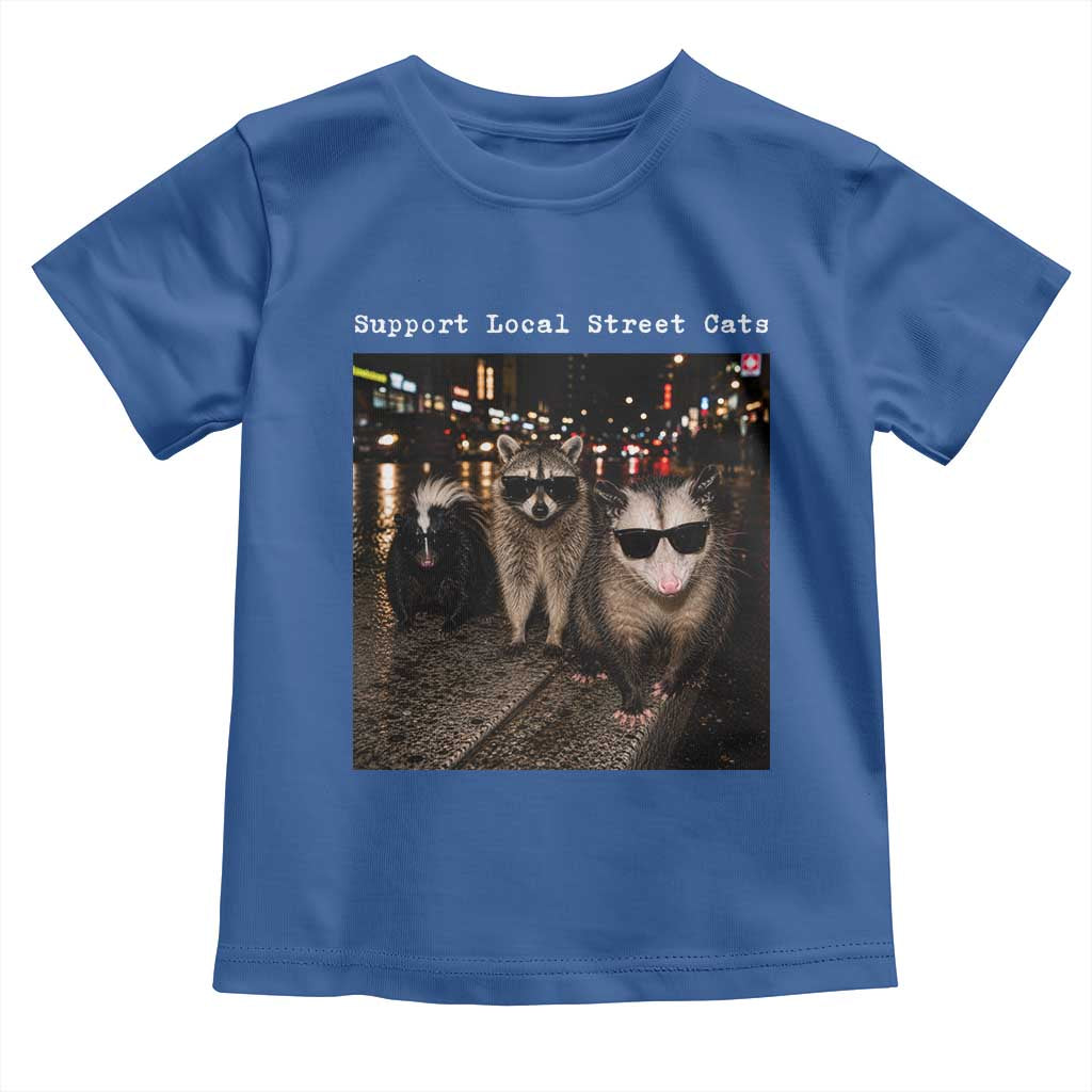 Support Local Street Cats Toddler T Shirt Funny Raccoon Skunk Possum Animal Meme