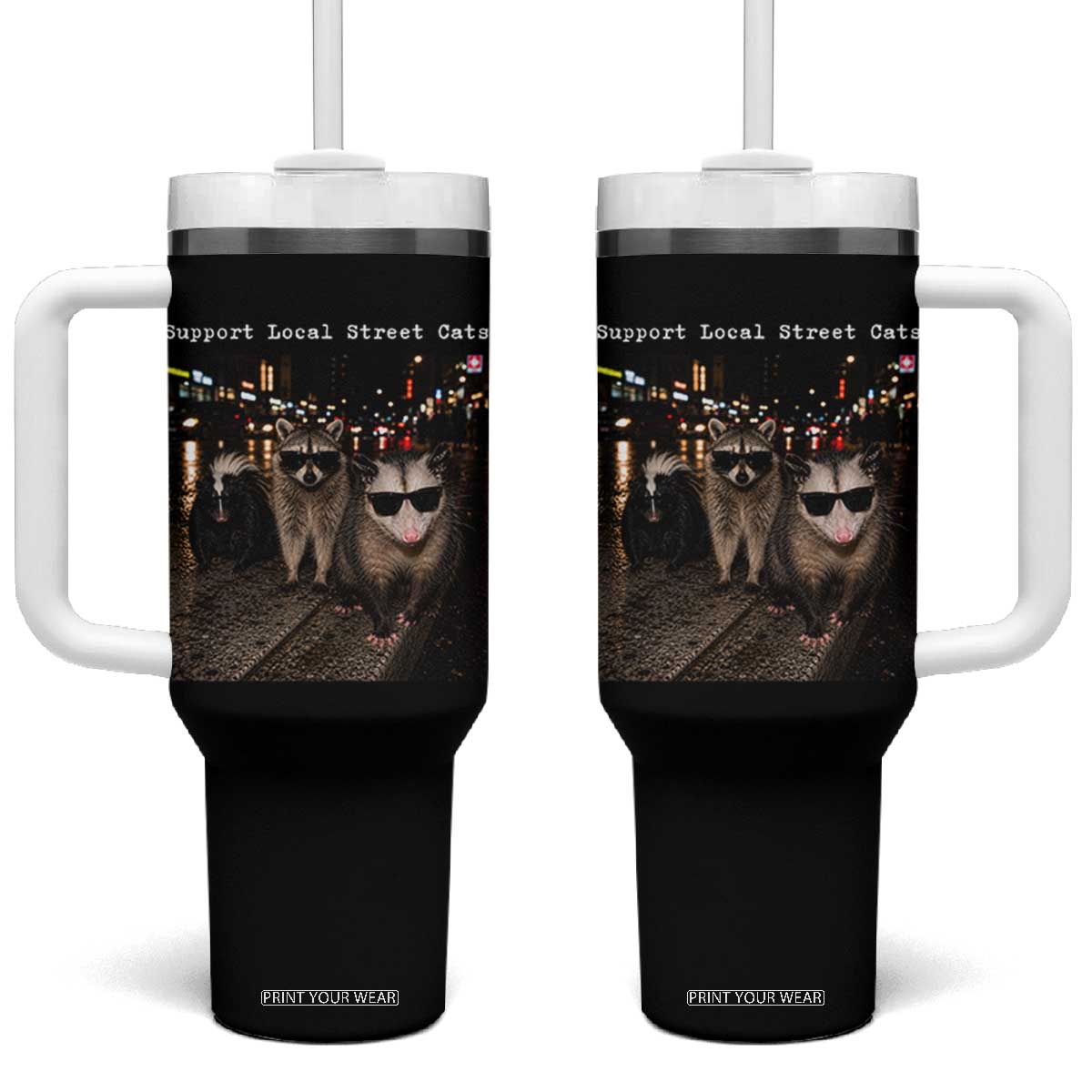 Support Local Street Cats Tumbler With Handle Funny Raccoon Skunk Possum Animal Meme