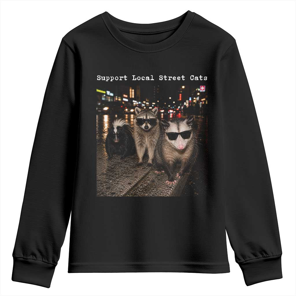 Support Local Street Cats Youth Sweatshirt Funny Raccoon Skunk Possum Animal Meme TS10 Black Print Your Wear