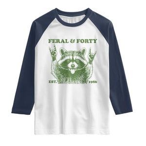 Raccoon 40th Birthday Raglan Shirt Funny Feral And Forty Vintage 1986 40 Year Old Gift