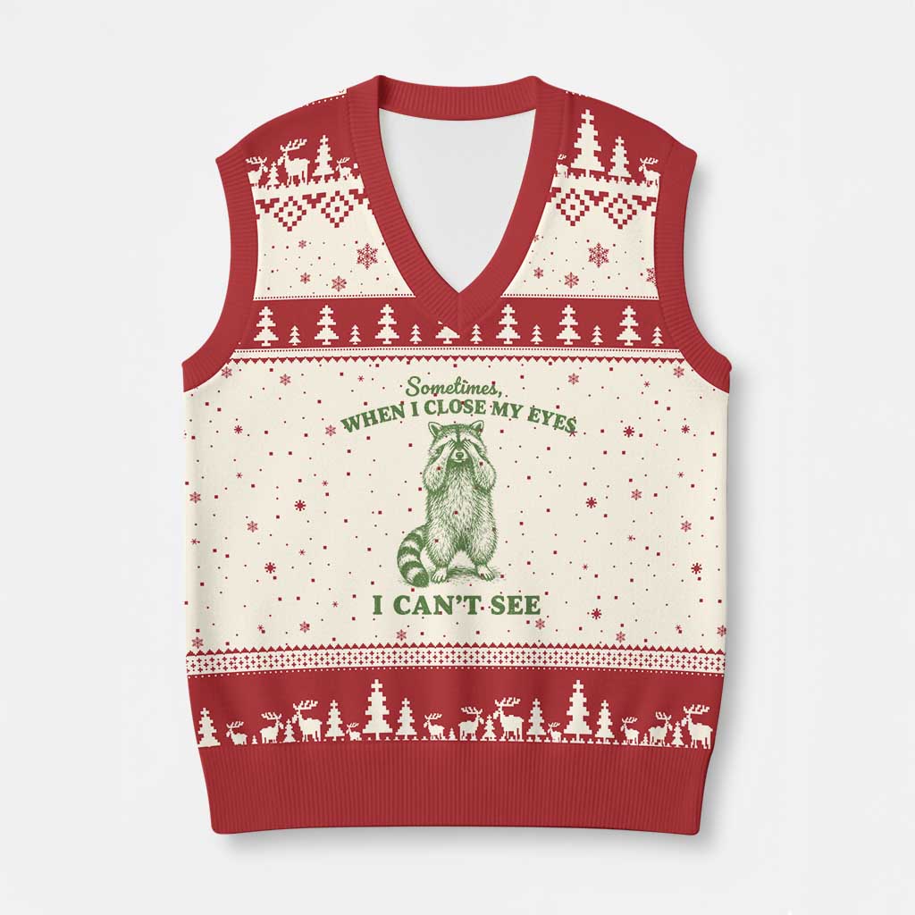 Funny Raccoon Meme V-Neck Knit Sweater Vest Sometimes When I Close My Eyes I Cant See Vintage Trash Panda