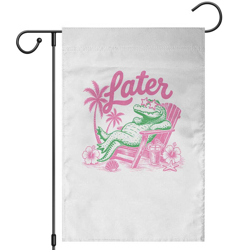 Later Gator Funny Alligator Meme Garden Flag Last Day of School Summer Vacation Teachers Kids TS10 White Print Your Wear