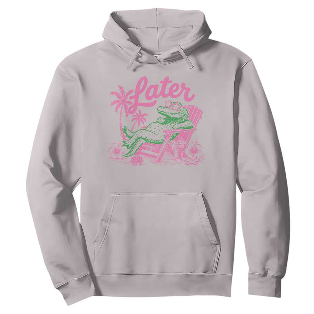 Later Gator Funny Alligator Meme Hoodie Last Day of School Summer Vacation Teachers Kids