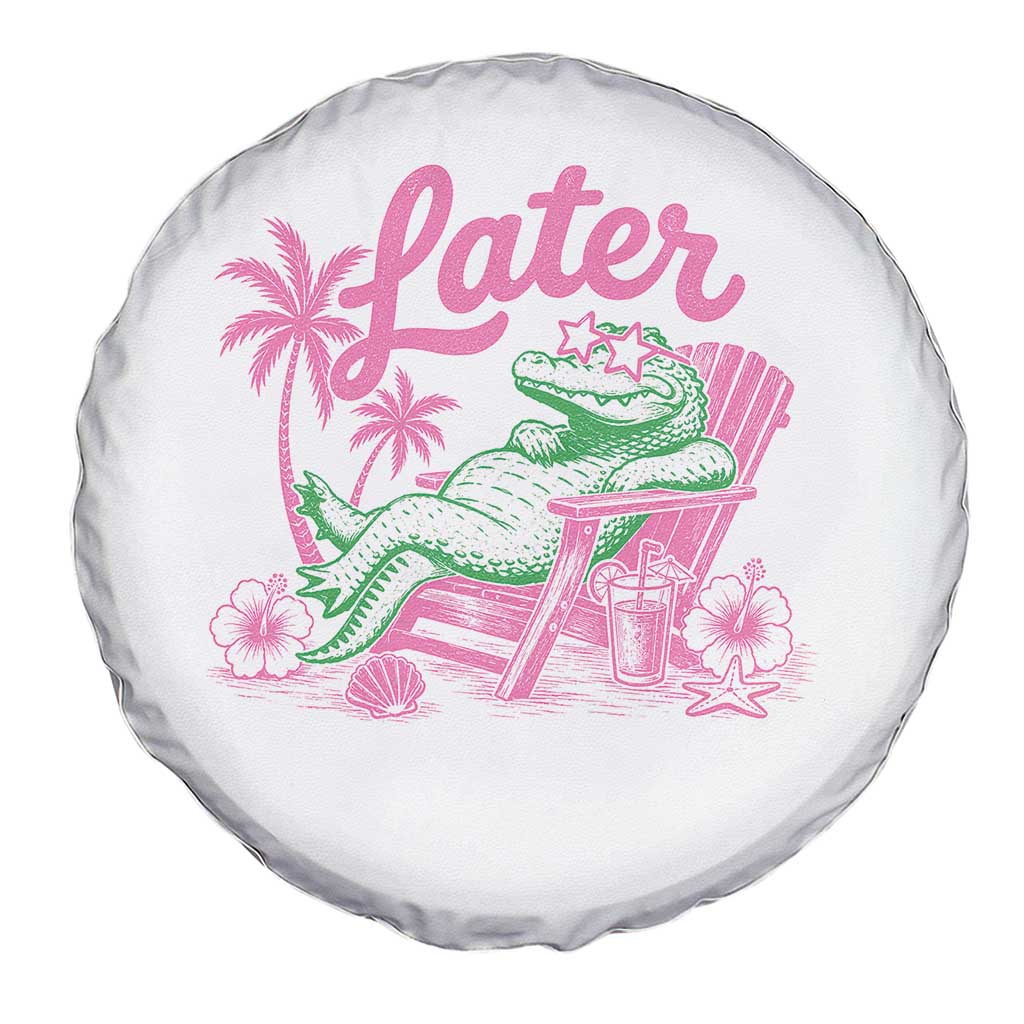 Later Gator Funny Alligator Meme Spare Tire Cover Last Day of School Summer Vacation Teachers Kids