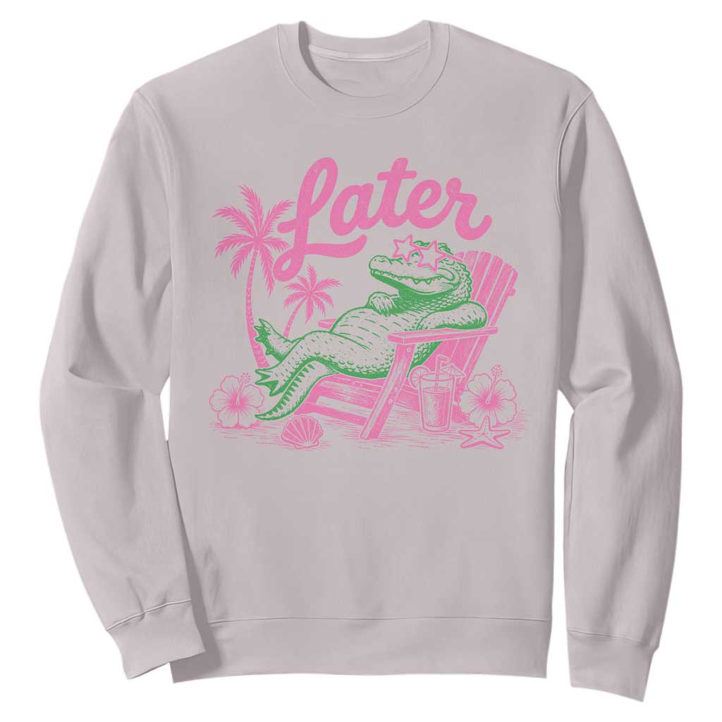 Later Gator Funny Alligator Meme Sweatshirt Last Day of School Summer Vacation Teachers Kids