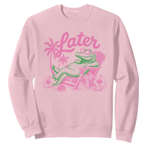 Later Gator Funny Alligator Meme Sweatshirt Last Day of School Summer Vacation Teachers Kids