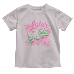 Later Gator Funny Alligator Meme Toddler T Shirt Last Day of School Summer Vacation Teachers Kids