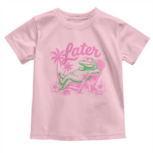 Later Gator Funny Alligator Meme Toddler T Shirt Last Day of School Summer Vacation Teachers Kids