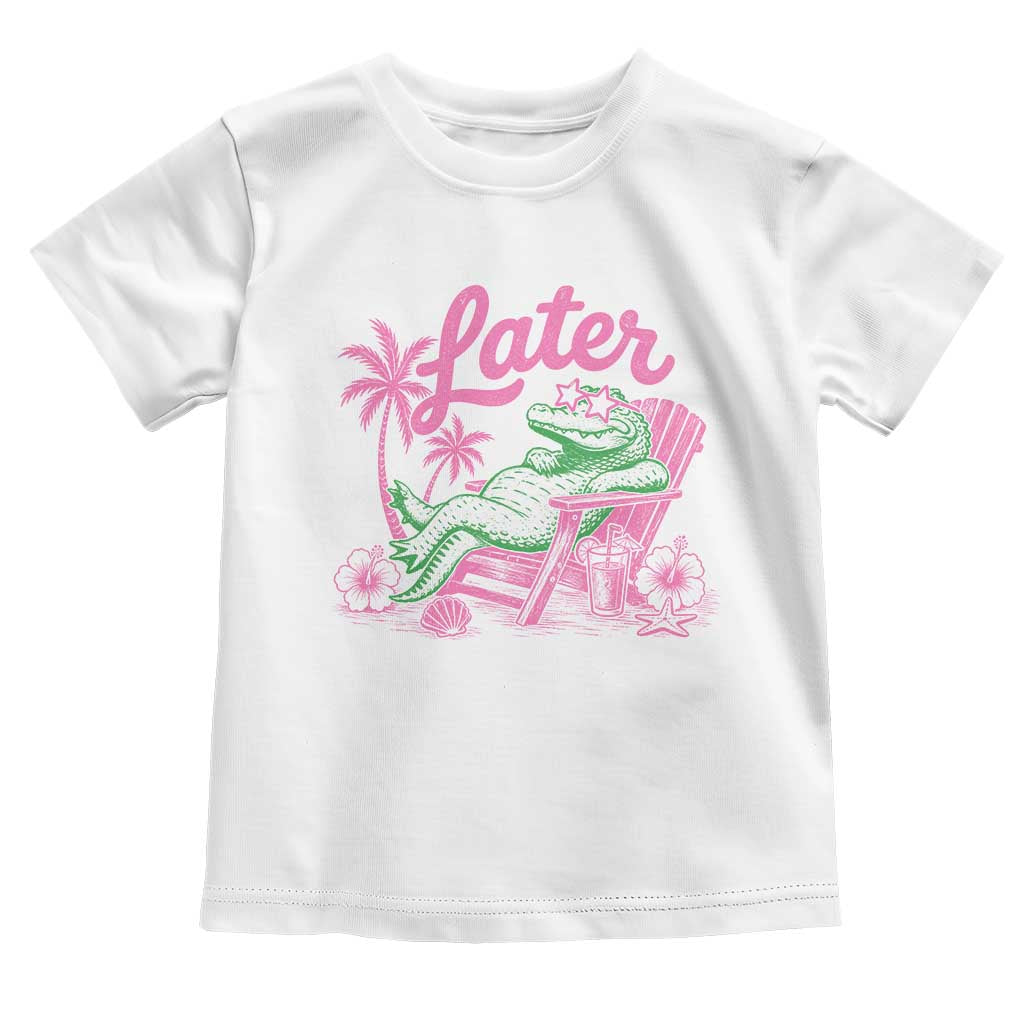 Later Gator Funny Alligator Meme Toddler T Shirt Last Day of School Summer Vacation Teachers Kids