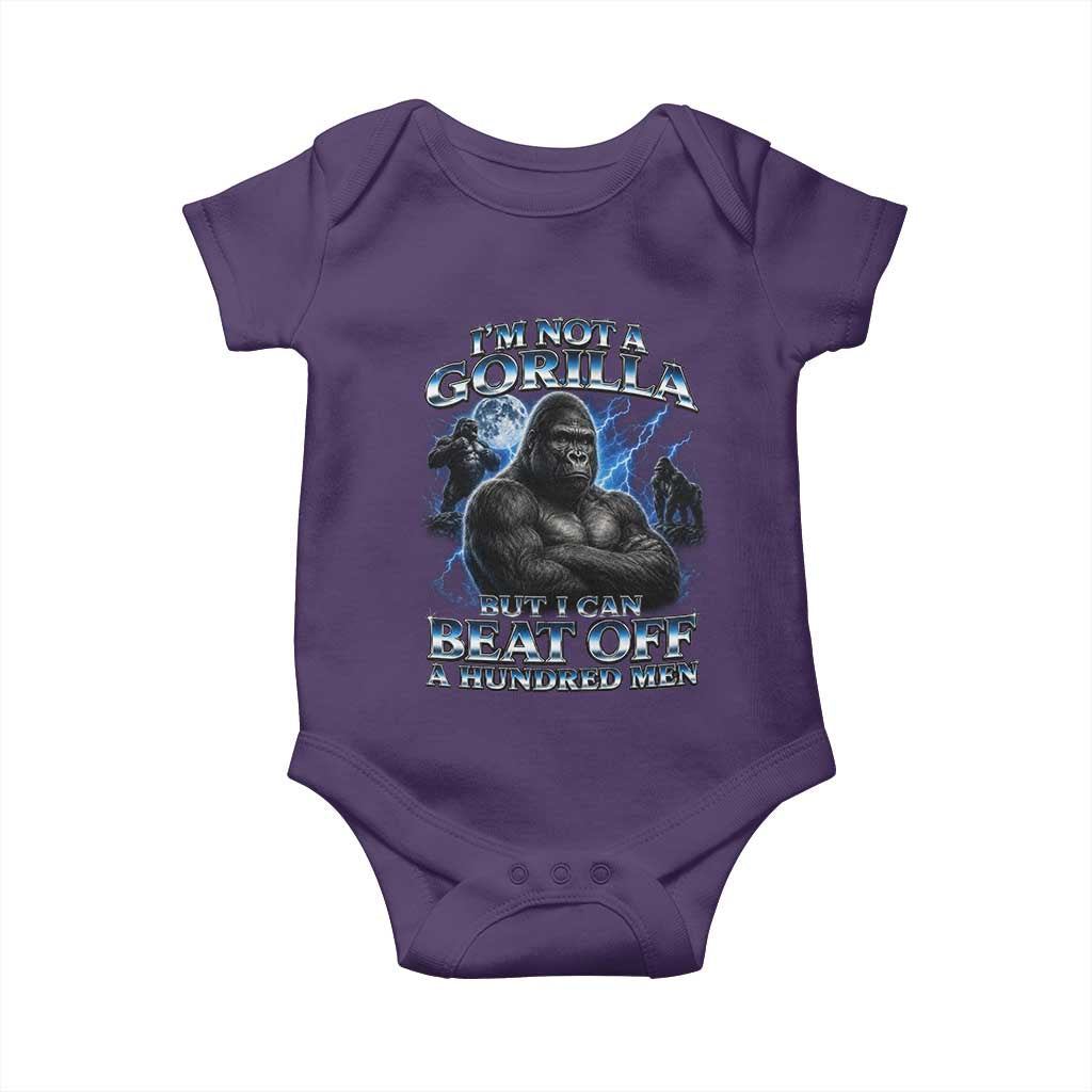 Im Not A Gorilla But I Can Beat Off A 100 Men Baby Onesie Funny Quotes