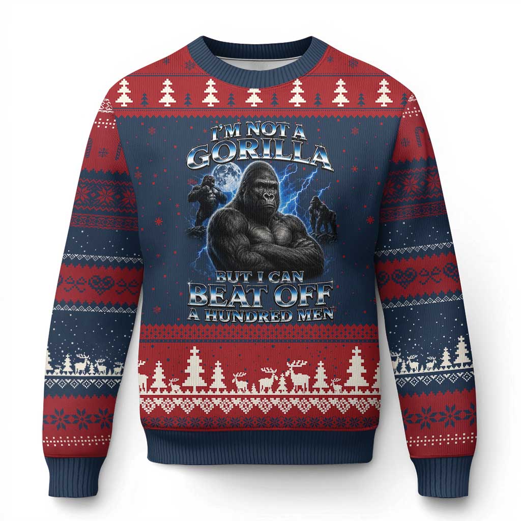Im Not A Gorilla But I Can Beat Off A 100 Men Ugly Christmas Sweater Funny Quotes