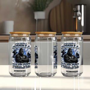 Im Not A Gorilla But I Can Beat Off A 100 Men Glass Can Funny Quotes