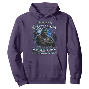 Im Not A Gorilla But I Can Beat Off A 100 Men Hoodie Funny Quotes