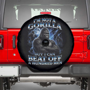 Im Not A Gorilla But I Can Beat Off A 100 Men Spare Tire Cover Funny Quotes