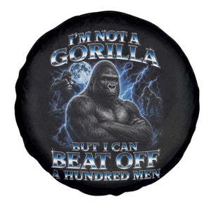 Im Not A Gorilla But I Can Beat Off A 100 Men Spare Tire Cover Funny Quotes