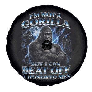 Im Not A Gorilla But I Can Beat Off A 100 Men Spare Tire Cover Funny Quotes