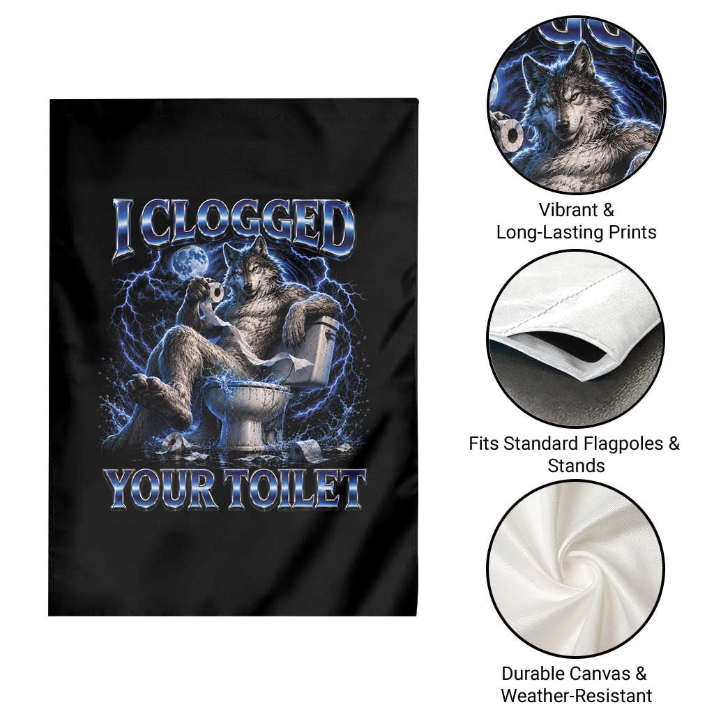 I Clogged Your Toilet Alpha Wolf Meme Garden Flag Funny Unhinged Stupid Brainrot