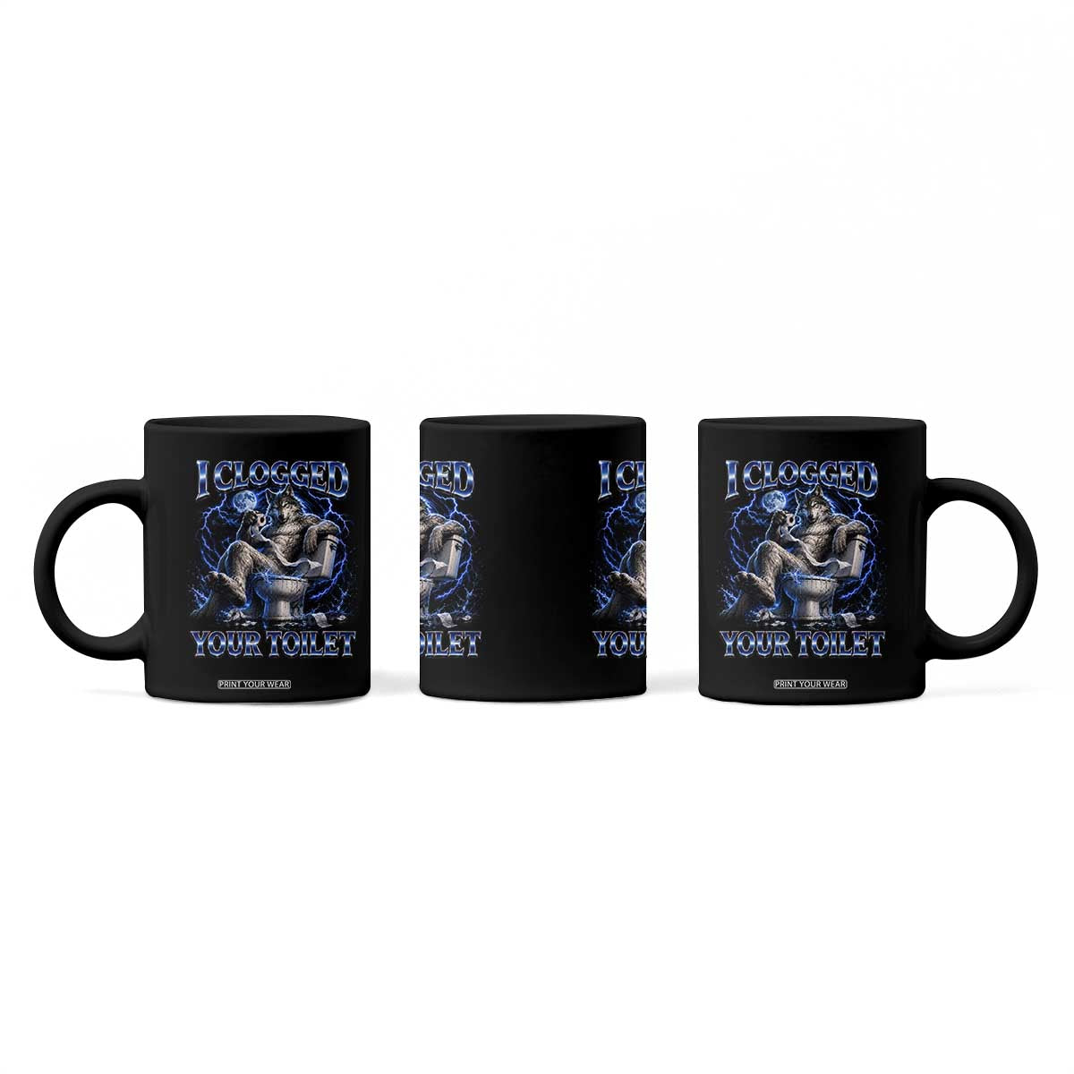I Clogged Your Toilet Alpha Wolf Meme Coffee Mug Funny Unhinged Stupid Brainrot