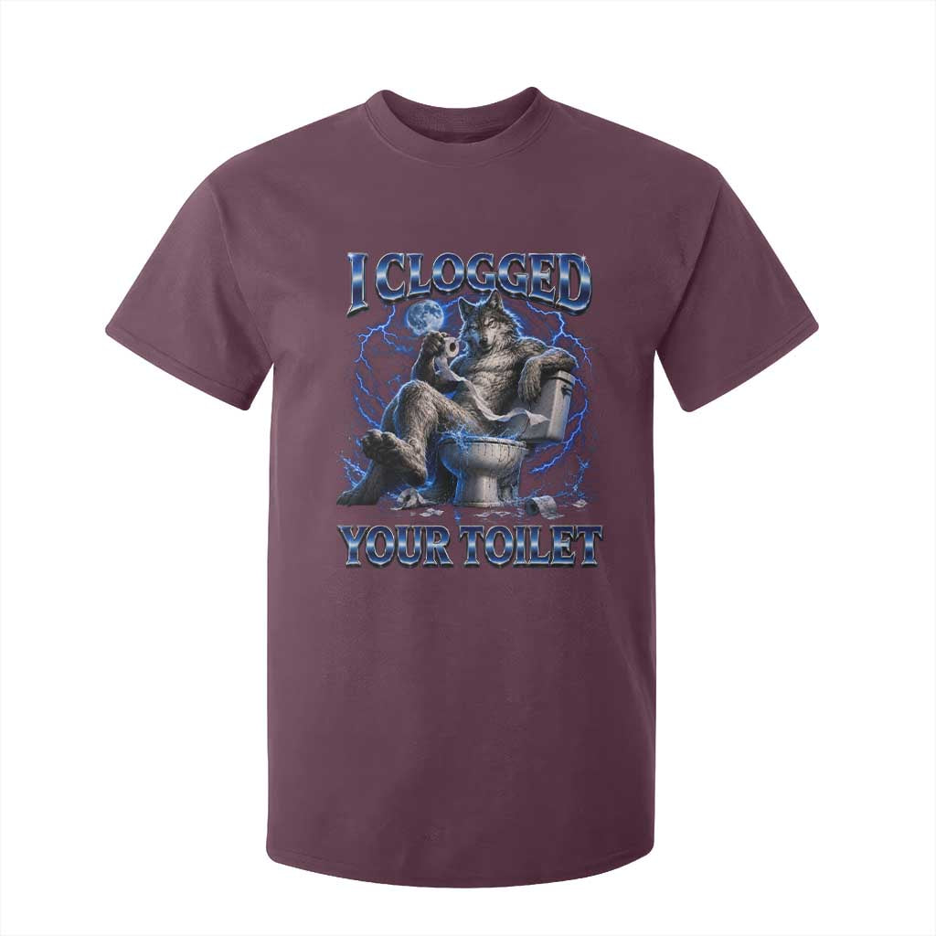 I Clogged Your Toilet Alpha Wolf Meme T Shirt For Kid Funny Unhinged Stupid Brainrot