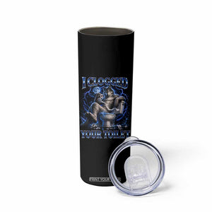 I Clogged Your Toilet Alpha Wolf Meme Skinny Tumbler Funny Unhinged Stupid Brainrot