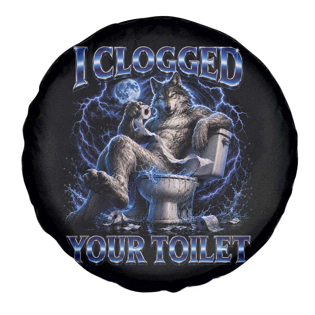 I Clogged Your Toilet Alpha Wolf Meme Spare Tire Cover Funny Unhinged Stupid Brainrot