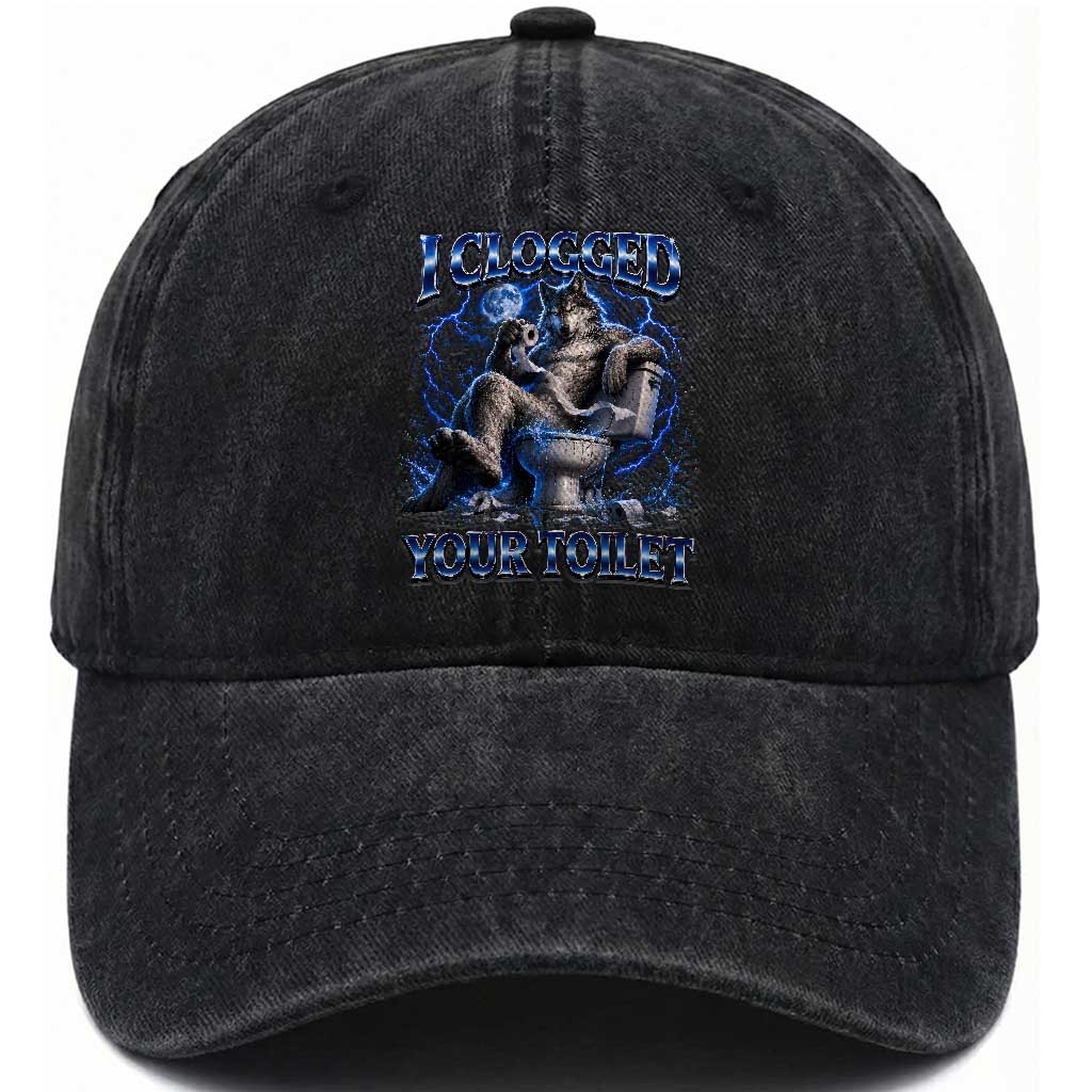 I Clogged Your Toilet Alpha Wolf Meme Washed Cotton Baseball Cap Funny Unhinged Stupid Brainrot TS10 Print Your Wear