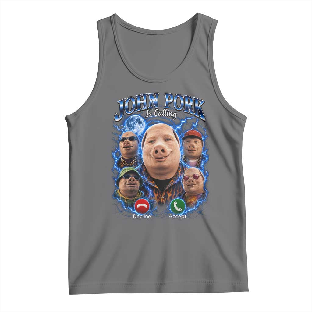 John Pork Calling Tank Top Funny Answer Call Phone Brainrot Meme Vintage Bootleg Graphic