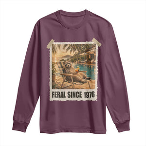 Funny Raccoon Feral Since 1976 50th Birthday Long Sleeve Shirt Vintage 50 Year Old Gift