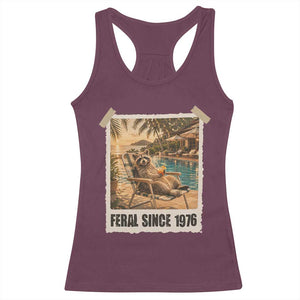 Funny Raccoon Feral Since 1976 50th Birthday Racerback Tank Top Vintage 50 Year Old Gift