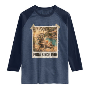 Funny Raccoon Feral Since 1976 50th Birthday Raglan Shirt Vintage 50 Year Old Gift
