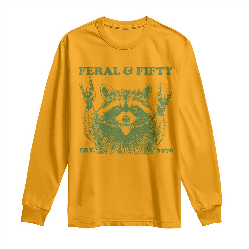 Raccoon 50th Birthday Long Sleeve Shirt Funny Feral And Fifty Vintage 1976 50 Year Old Gift